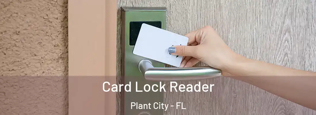  Card Lock Reader Plant City - FL