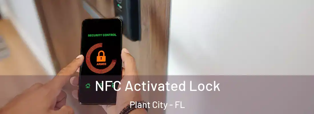  NFC Activated Lock Plant City - FL