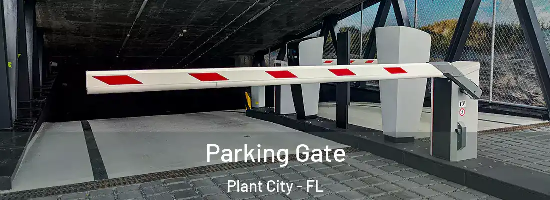  Parking Gate Plant City - FL