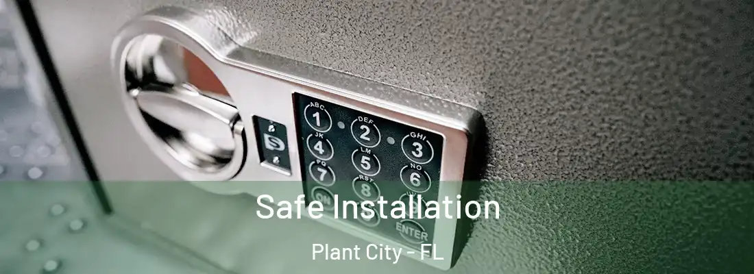  Safe Installation Plant City - FL