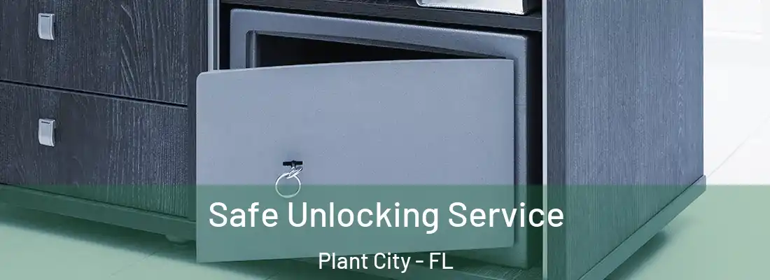  Safe Unlocking Service Plant City - FL