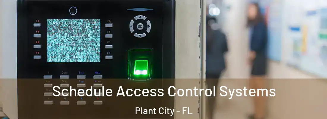  Schedule Access Control Systems Plant City - FL