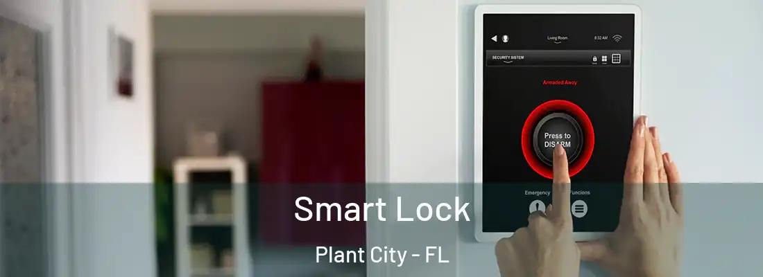  Smart Lock Plant City - FL
