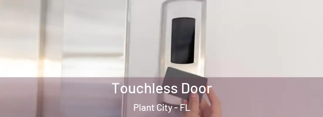  Touchless Door Plant City - FL